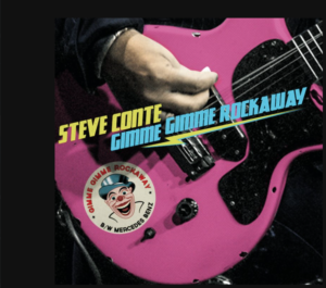 Steve Conte - Gimme Gimme Rockaway